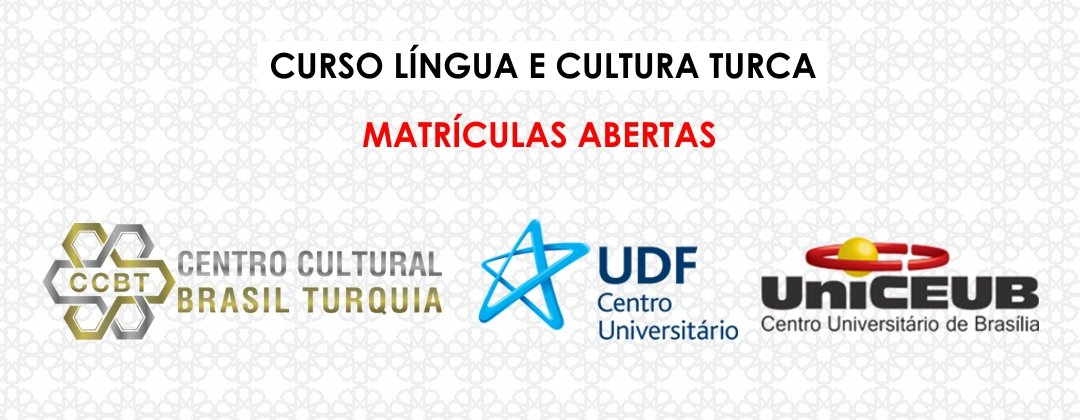 CCBT organiza curso de língua e cultura turca nas UDF e UniCEUB