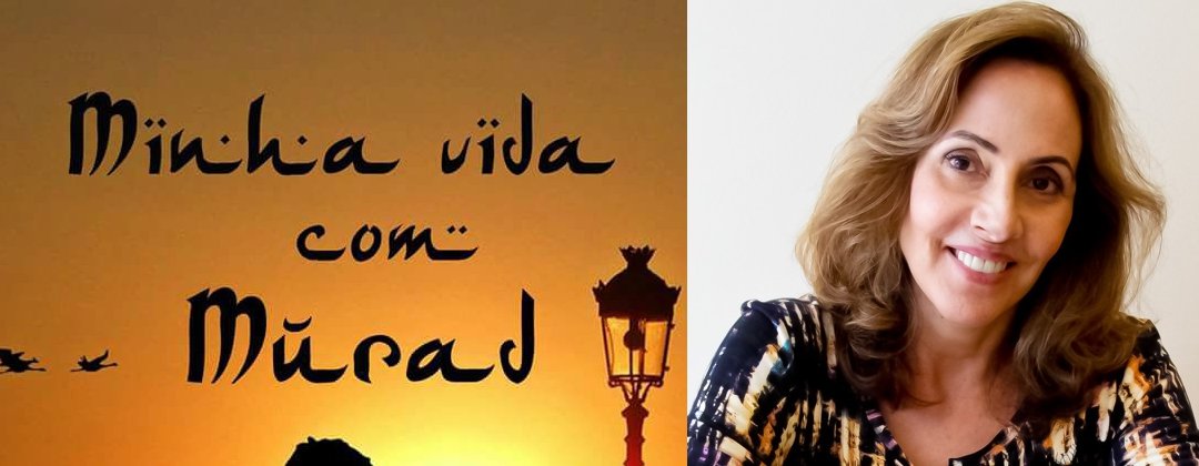 O segundo romance da autora Carla Krainer que passa na Turquia foi lançado: "Minha vida com Murad”